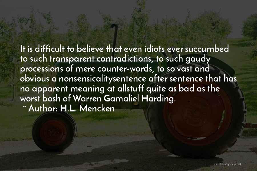 Gaudy Quotes By H.L. Mencken