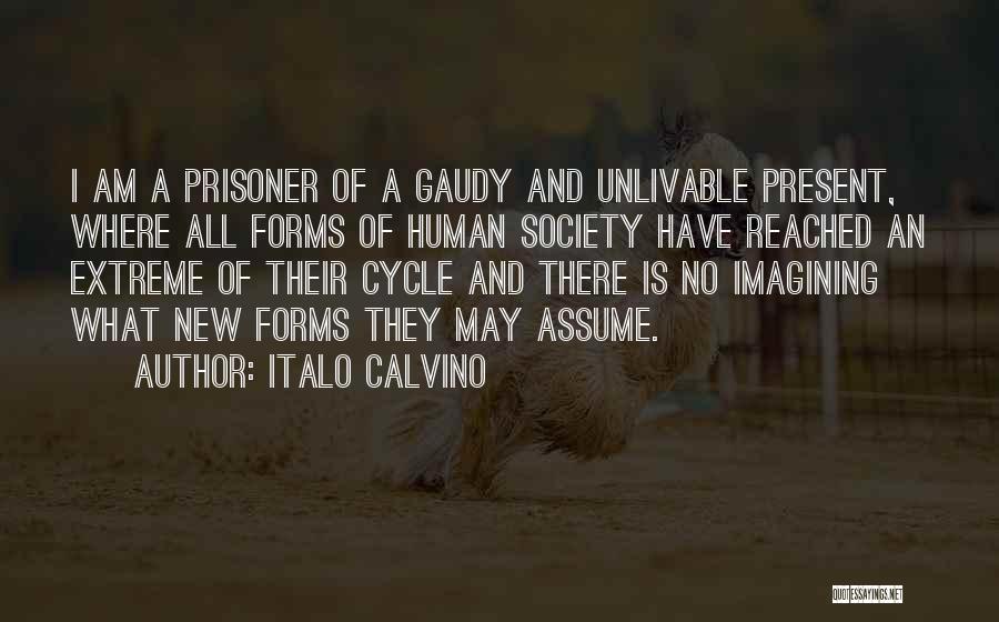 Gaudy Quotes By Italo Calvino