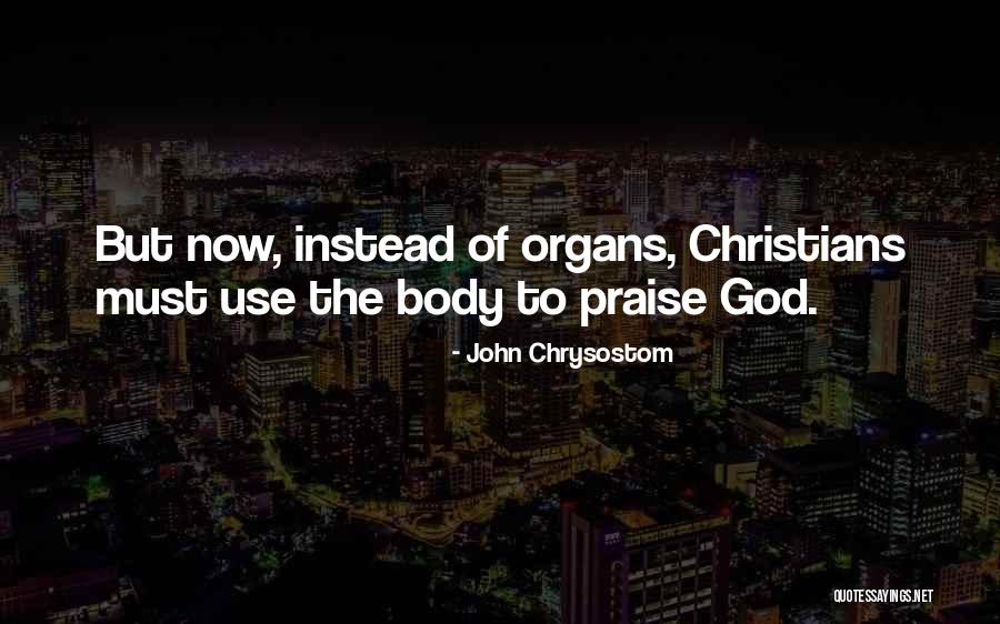 Gauged Ear Quotes By John Chrysostom Gauged Ear Quotes By John Chrysostom