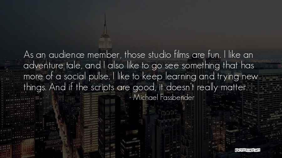 Gauging Plaster Quotes By Michael Fassbender Gauging Plaster Quotes By Michael Fassbender