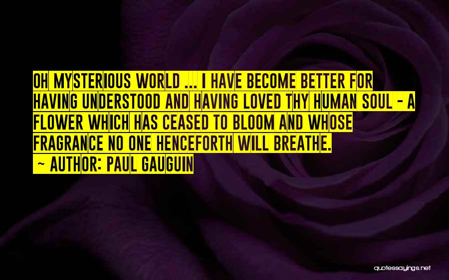 Gauguin Quotes By Paul Gauguin