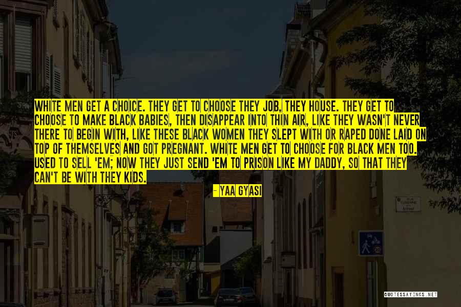 Gaukhar Tuimebay Quotes By Yaa Gyasi Gaukhar Tuimebay Quotes By Yaa Gyasi