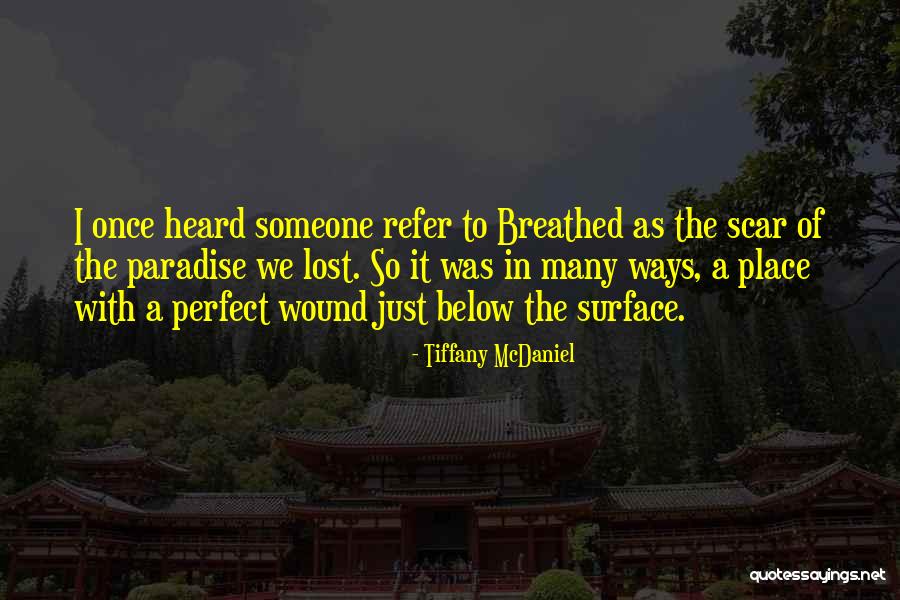 Gauland Krawatte Quotes By Tiffany McDaniel Gauland Krawatte Quotes By Tiffany McDaniel