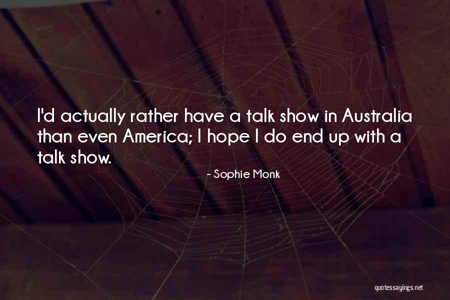 Gaulhofer Doors Quotes By Sophie Monk Gaulhofer Doors Quotes By Sophie Monk