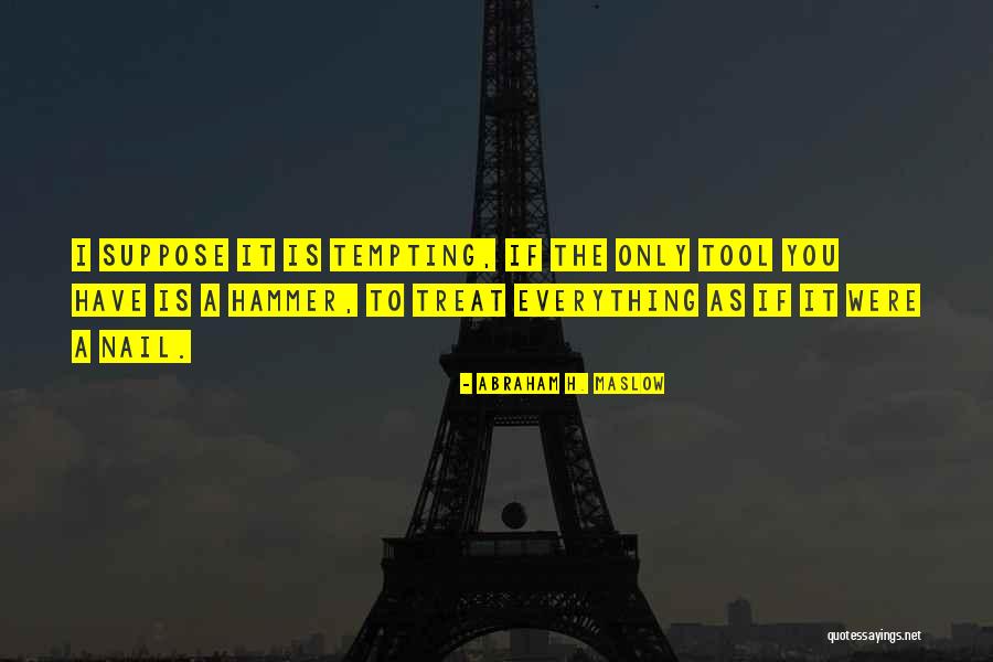 Gaulish Martyr Quotes By Abraham H. Maslow Gaulish Martyr Quotes By Abraham H. Maslow