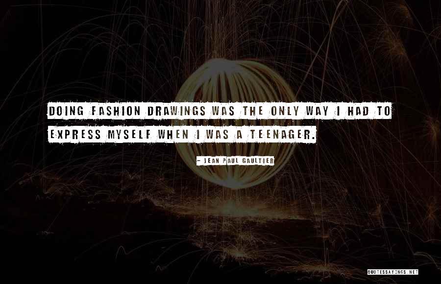 Gaultier Fashion Quotes By Jean Paul Gaultier Gaultier Fashion Quotes By Jean Paul Gaultier