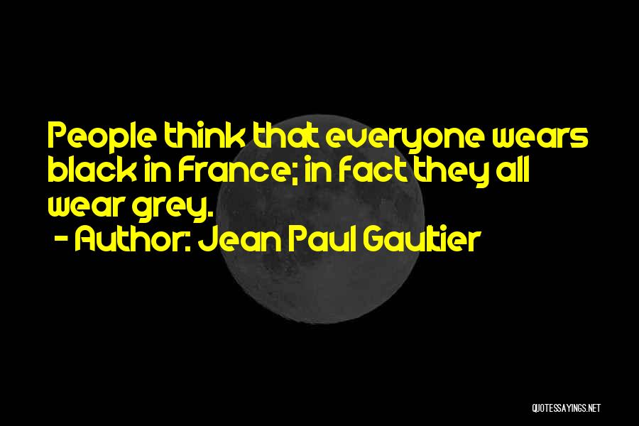 Gaultier Quotes By Jean Paul Gaultier