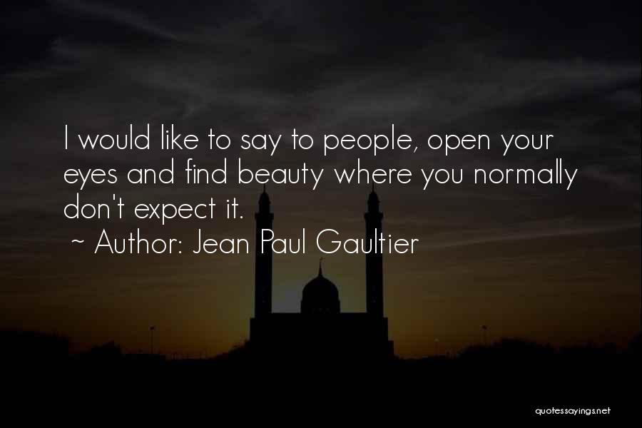 Gaultier Quotes By Jean Paul Gaultier