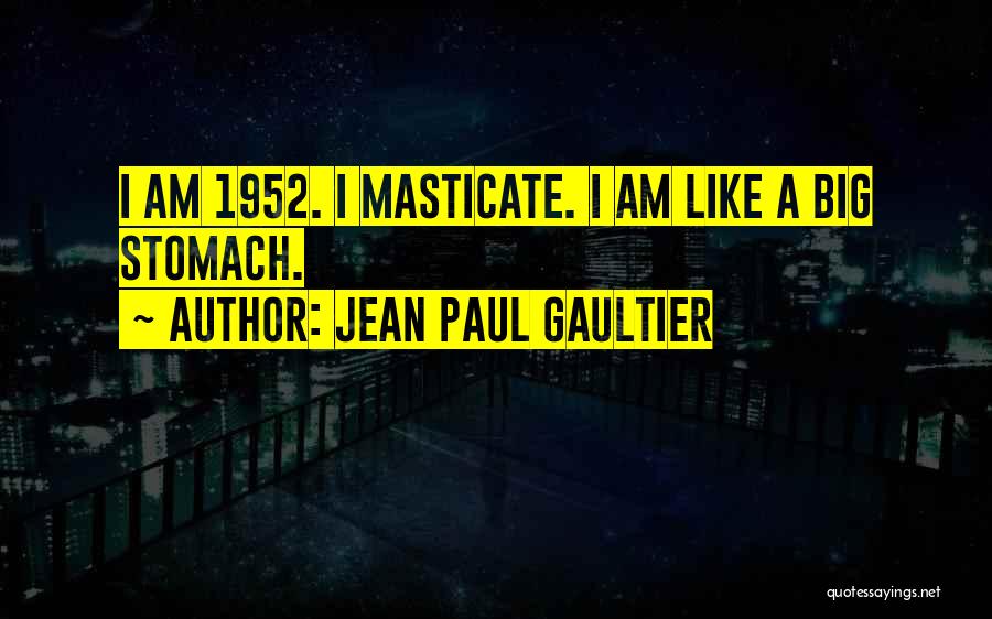 Gaultier Quotes By Jean Paul Gaultier