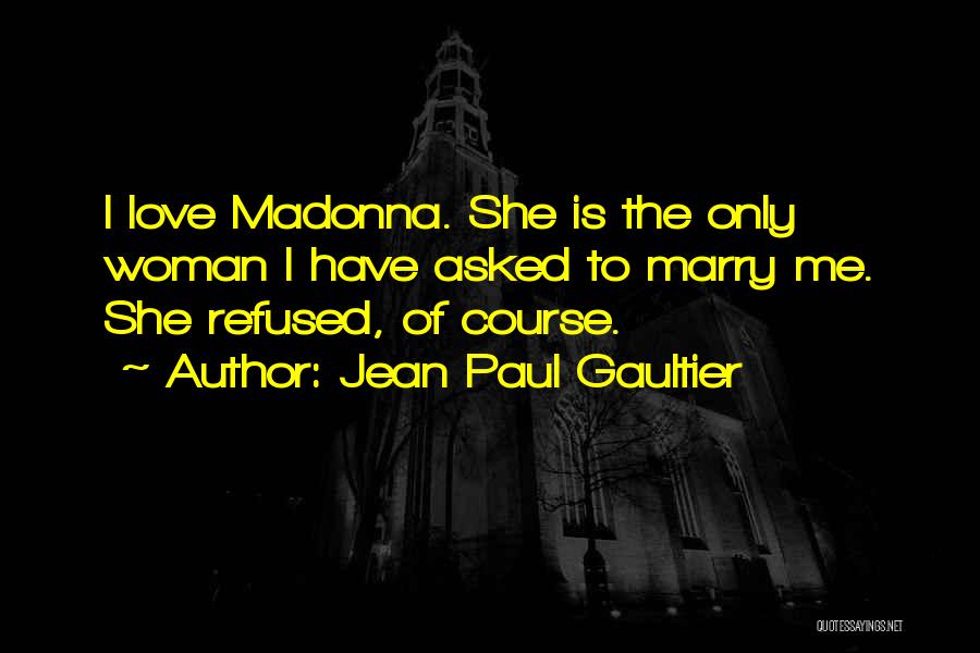 Gaultier Quotes By Jean Paul Gaultier