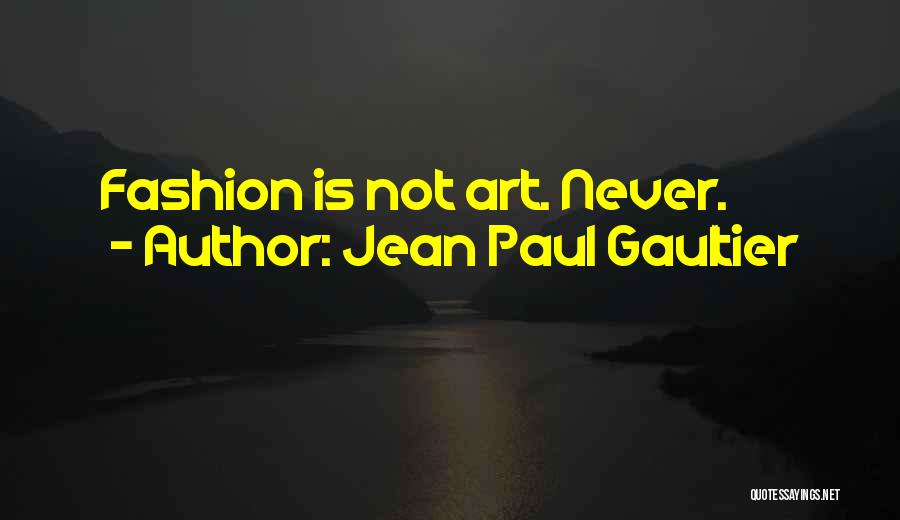 Gaultier Quotes By Jean Paul Gaultier