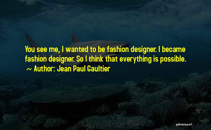 Gaultier Quotes By Jean Paul Gaultier