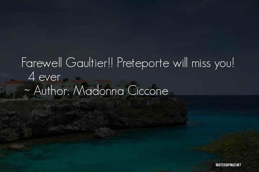 Gaultier Quotes By Madonna Ciccone