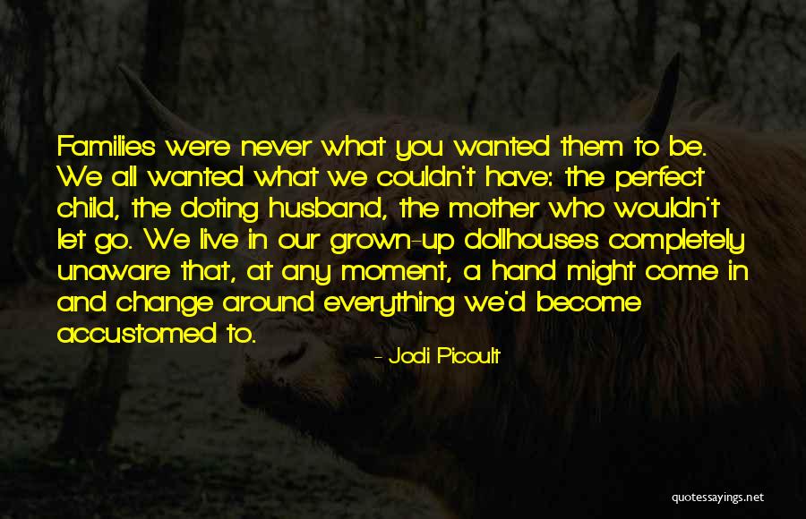 Gaumard Hal Quotes By Jodi Picoult Gaumard Hal Quotes By Jodi Picoult