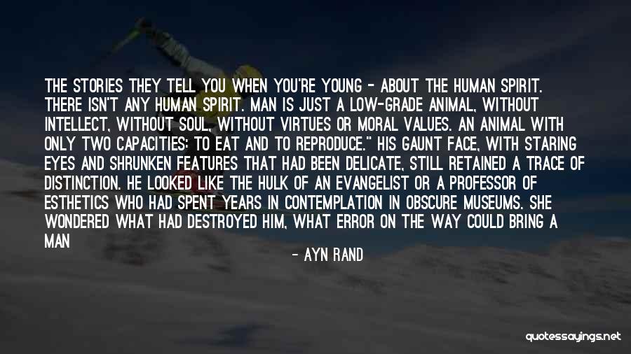 Gaunt Young Man Quotes By Ayn Rand