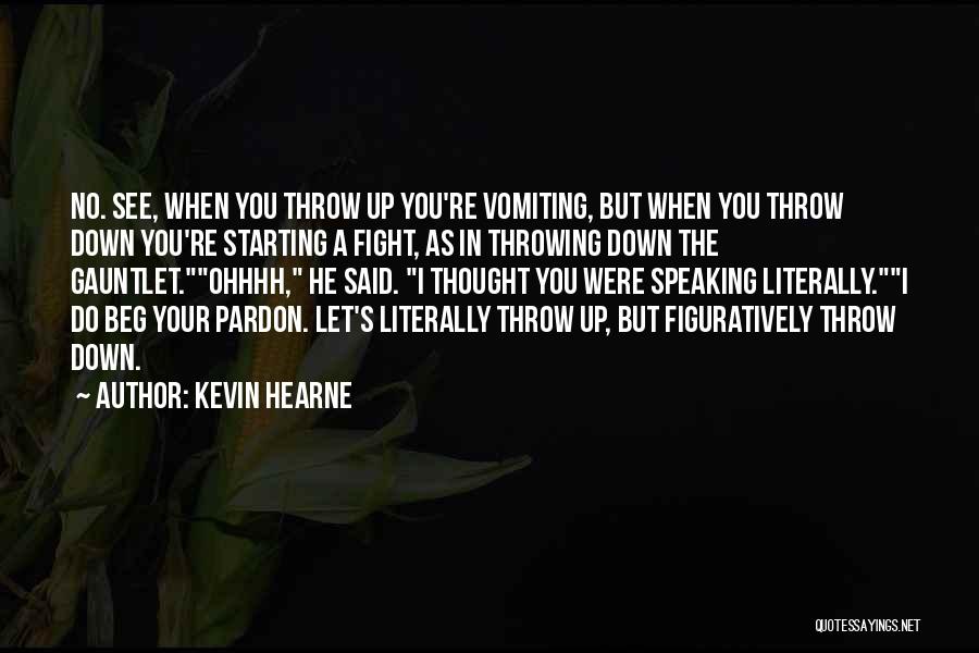 Gauntlet 2 Quotes By Kevin Hearne