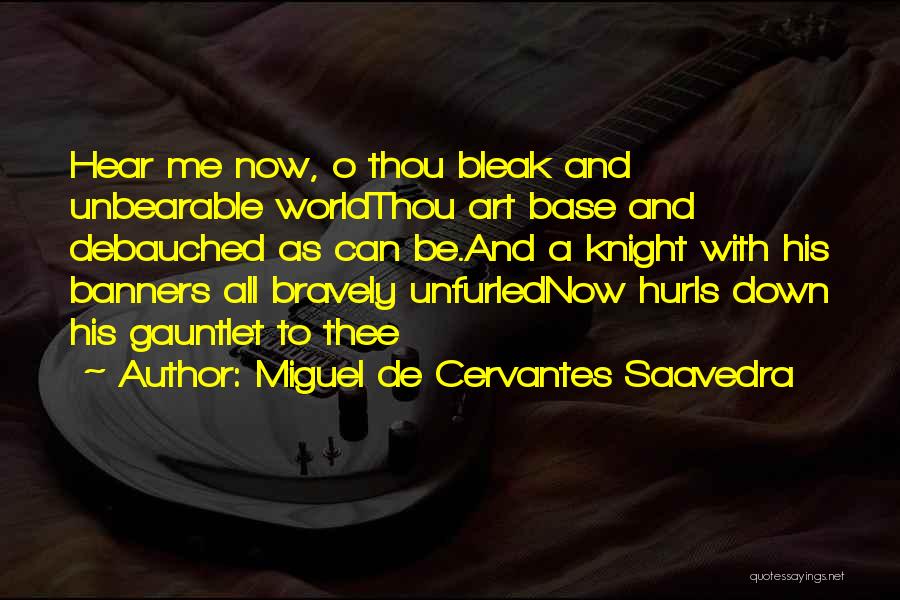 Gauntlet 2 Quotes By Miguel De Cervantes Saavedra