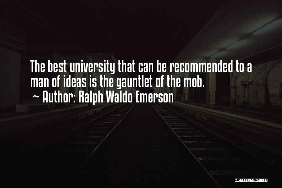 Gauntlet 2 Quotes By Ralph Waldo Emerson