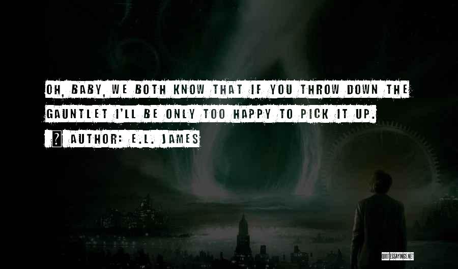 Gauntlet Quotes By E.L. James