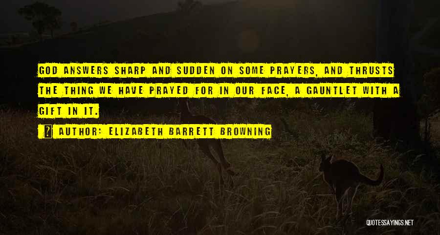 Gauntlet Quotes By Elizabeth Barrett Browning