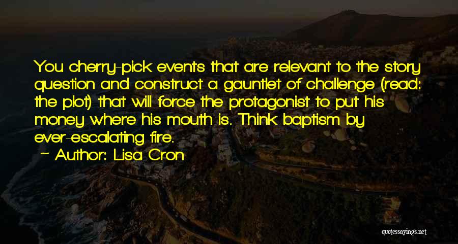 Gauntlet Quotes By Lisa Cron