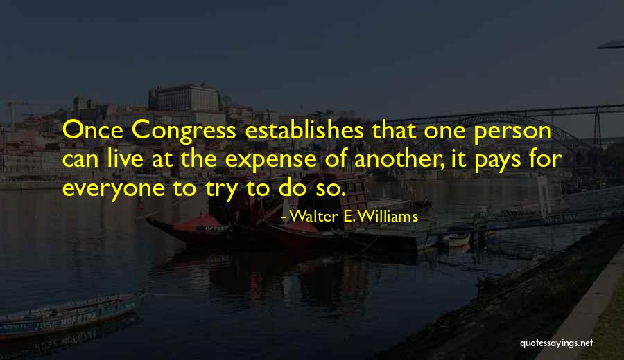 Gaupatiurebis Quotes By Walter E. Williams Gaupatiurebis Quotes By Walter E. Williams