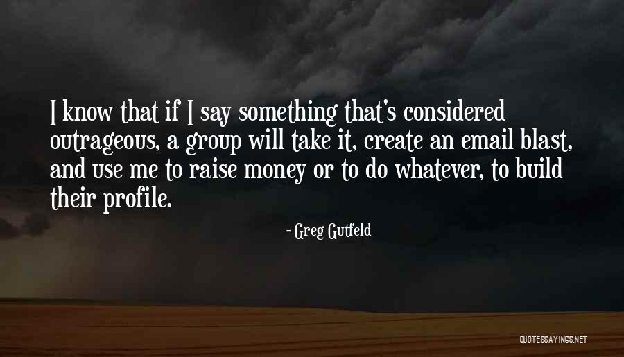 Gaurab Ghimire Quotes By Greg Gutfeld Gaurab Ghimire Quotes By Greg Gutfeld