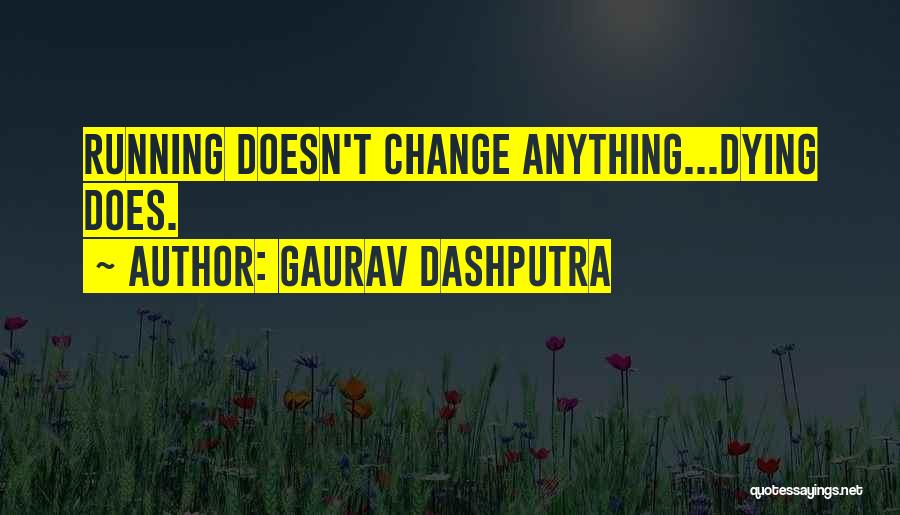 Gaurav Dashputra Quotes 392111