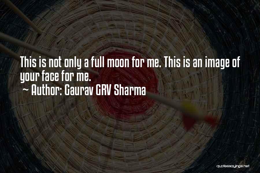 Gaurav GRV Sharma Quotes 560437