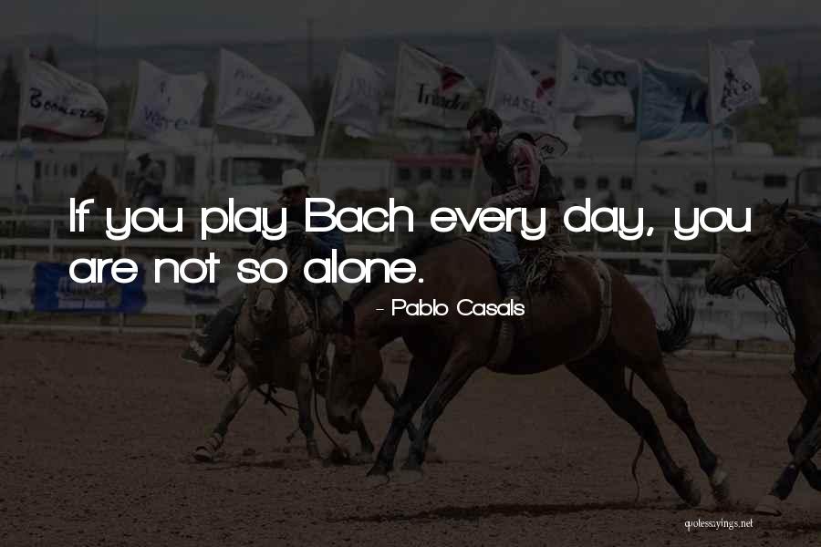Gaurav Krishna Goswami Quotes By Pablo Casals Gaurav Krishna Goswami Quotes By Pablo Casals