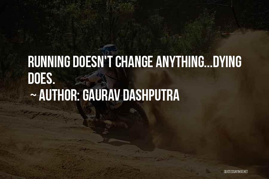 Gaurav Quotes By Gaurav Dashputra