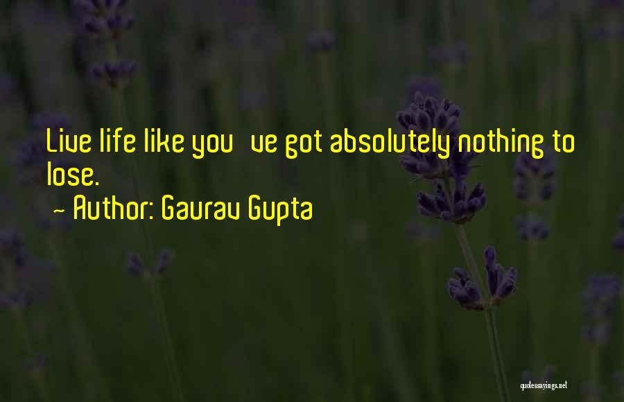 Gaurav Quotes By Gaurav Gupta