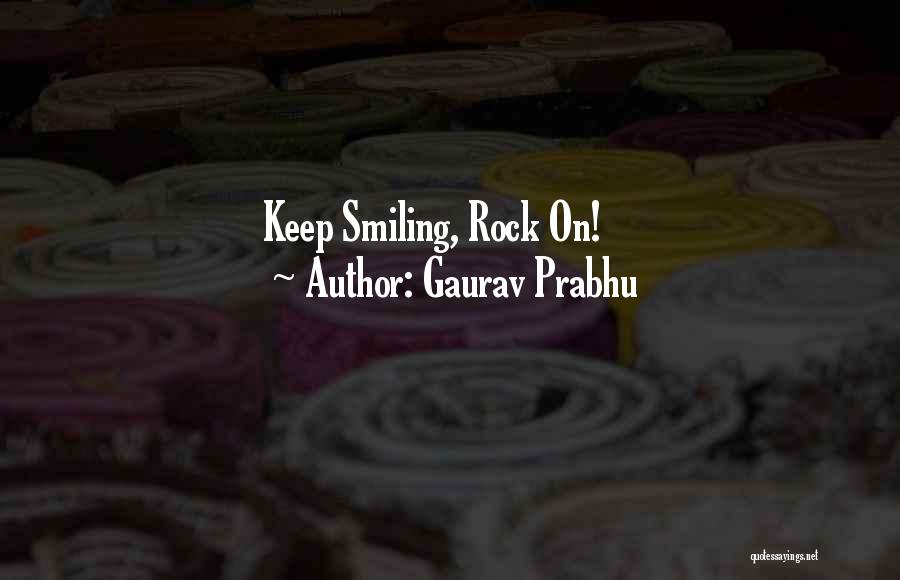 Gaurav Quotes By Gaurav Prabhu