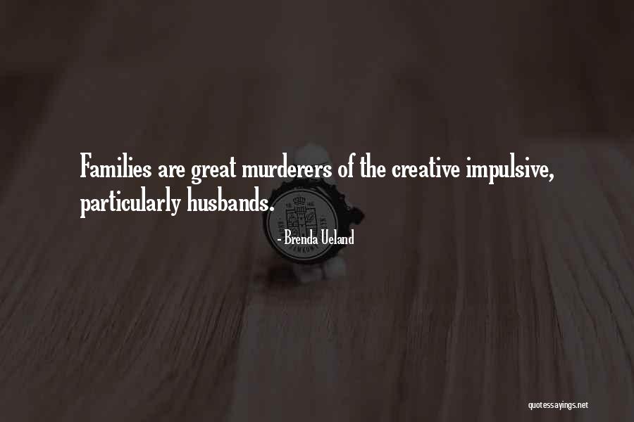 Gaus E Paak Quotes By Brenda Ueland Gaus E Paak Quotes By Brenda Ueland