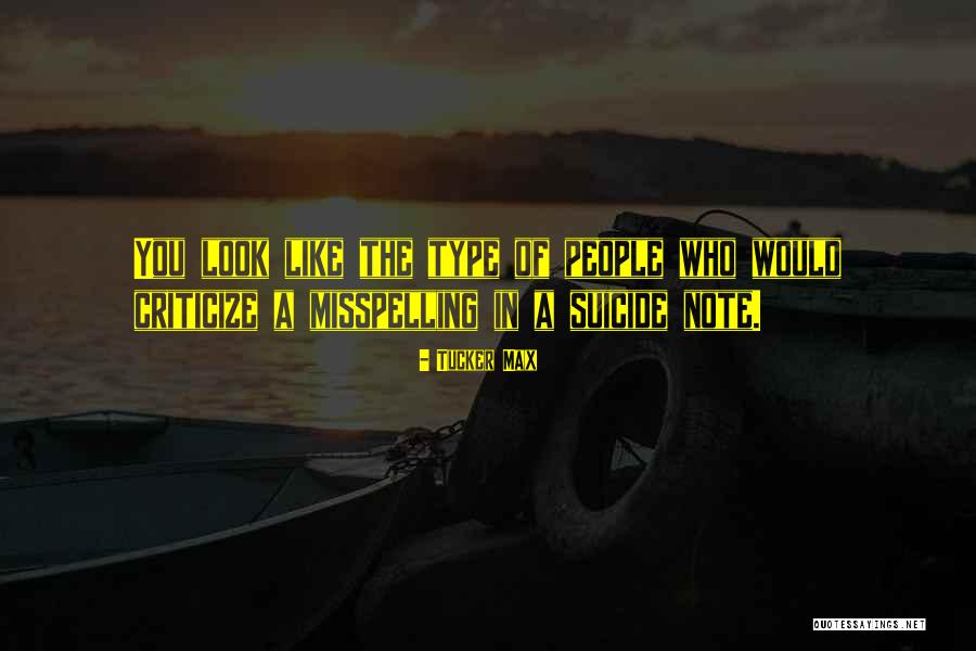 Gaus E Paak Quotes By Tucker Max Gaus E Paak Quotes By Tucker Max
