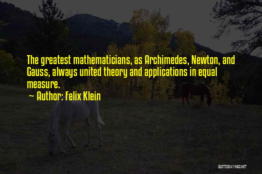 Gauss Quotes By Felix Klein