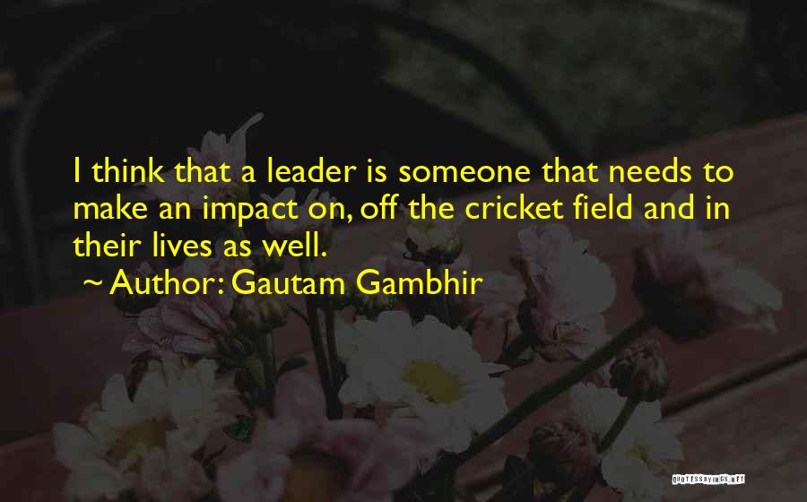 Gautam Gambhir Quotes 1929214