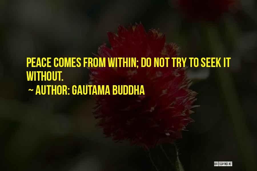 Gautama Buddha Peace Quotes By Gautama Buddha