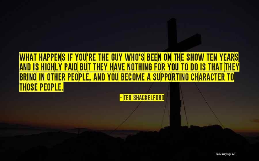 Gautama Siddhartha Quotes By Ted Shackelford Gautama Siddhartha Quotes By Ted Shackelford