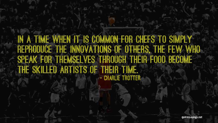 Gauthami Quotes By Charlie Trotter