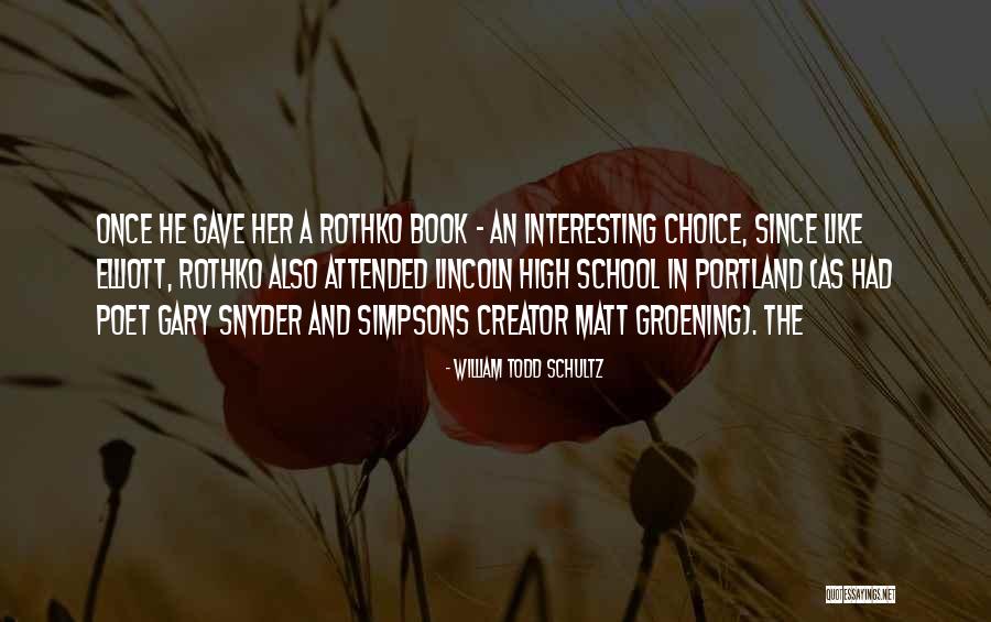 Gauthami Quotes By William Todd Schultz