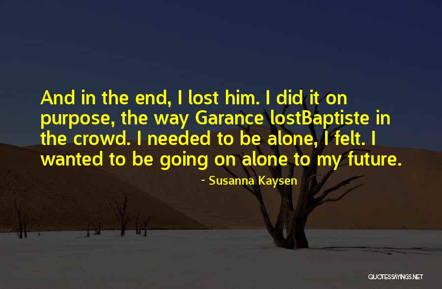 Gautheron Chablis Quotes By Susanna Kaysen Gautheron Chablis Quotes By Susanna Kaysen