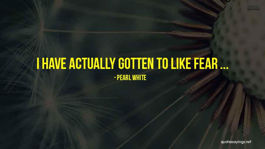 Gauthreaux Scott Quotes By Pearl White Gauthreaux Scott Quotes By Pearl White