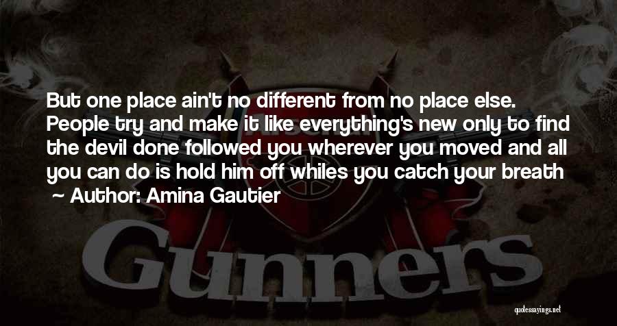 Gautier Quotes By Amina Gautier