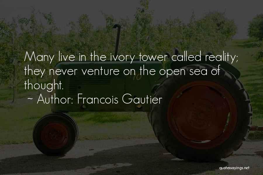 Gautier Quotes By Francois Gautier