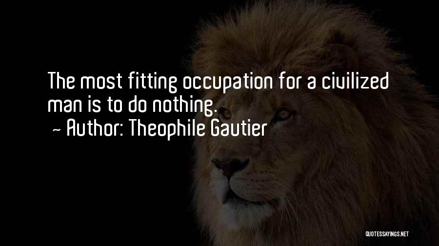 Gautier Quotes By Theophile Gautier