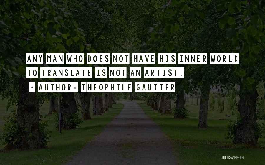 Gautier Quotes By Theophile Gautier