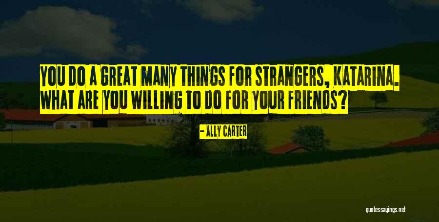 Gavakadchya Goshti Quotes By Ally Carter Gavakadchya Goshti Quotes By Ally Carter