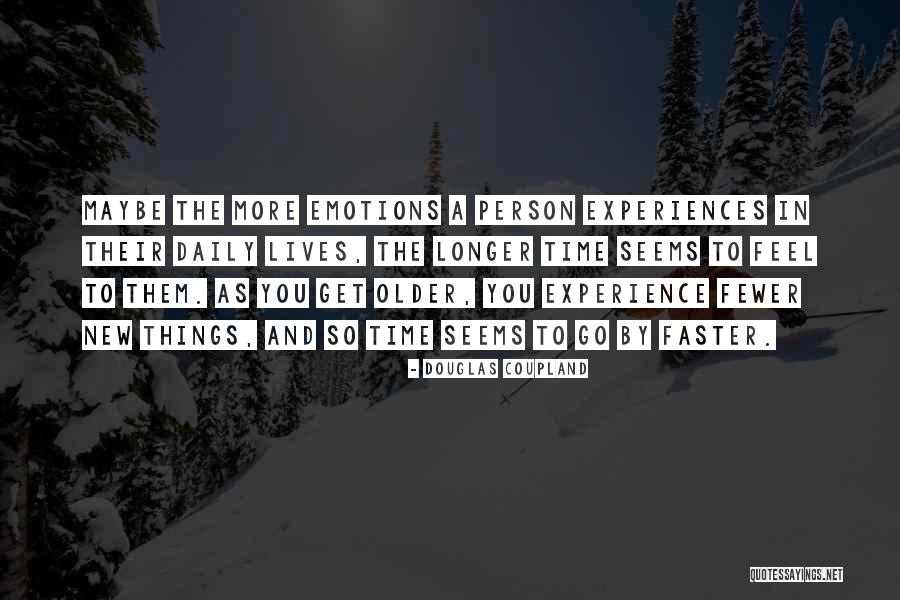 Gavarnie Quotes By Douglas Coupland Gavarnie Quotes By Douglas Coupland