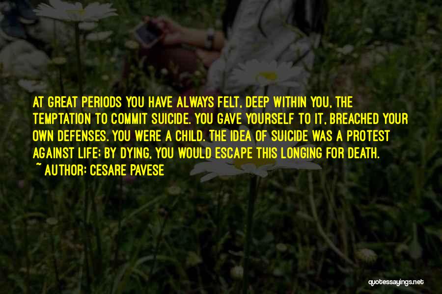 Gave Life Quotes By Cesare Pavese